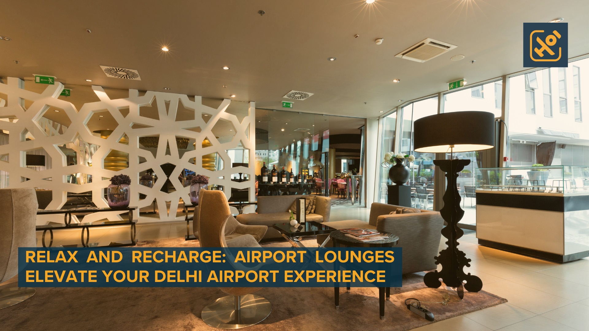 Relax and Recharge: Airport Lounges Elevate Your Delhi Airport Experience