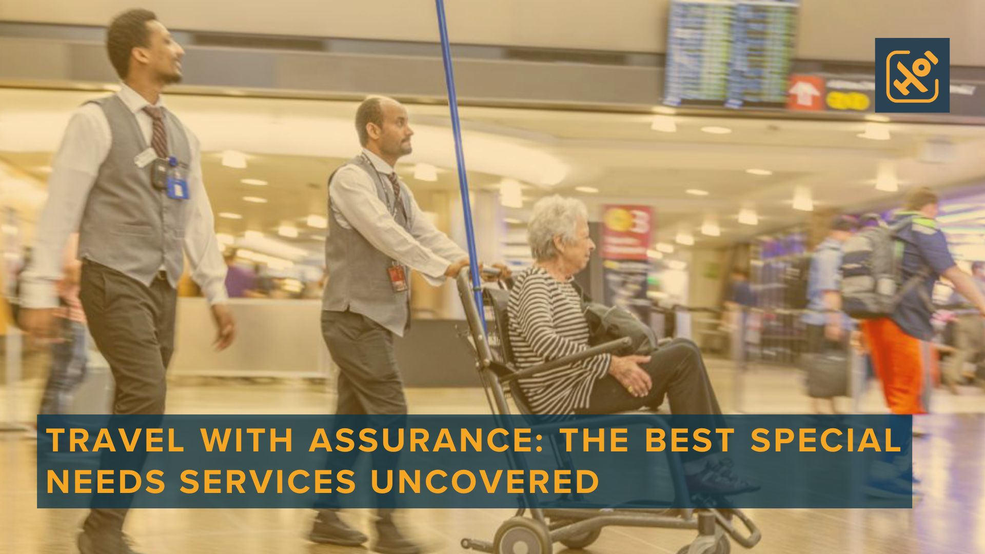 Travel with Assurance: The Best Special Needs Services Uncovered