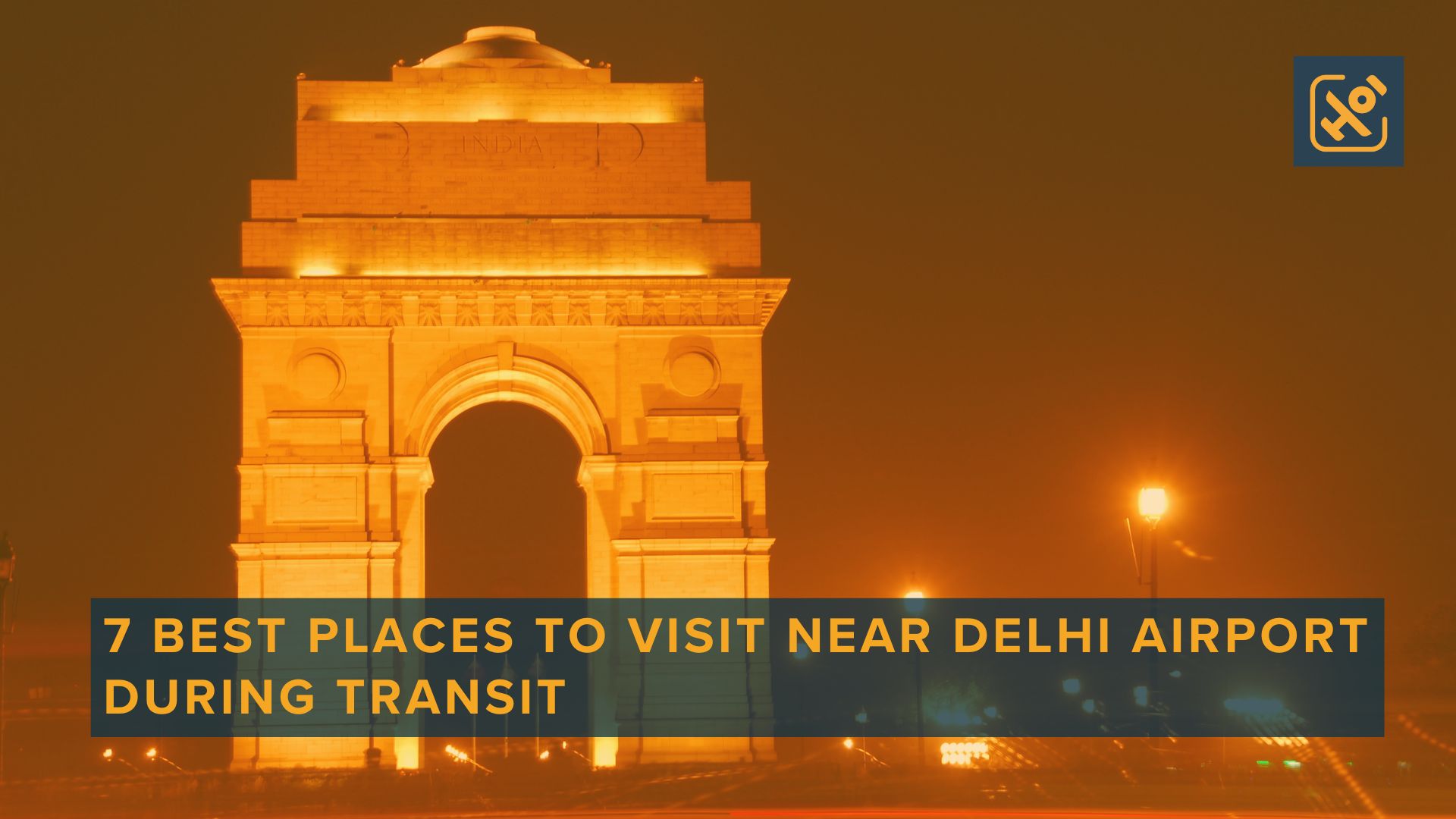 7 Best Places to Visit Near Delhi Airport During Transit