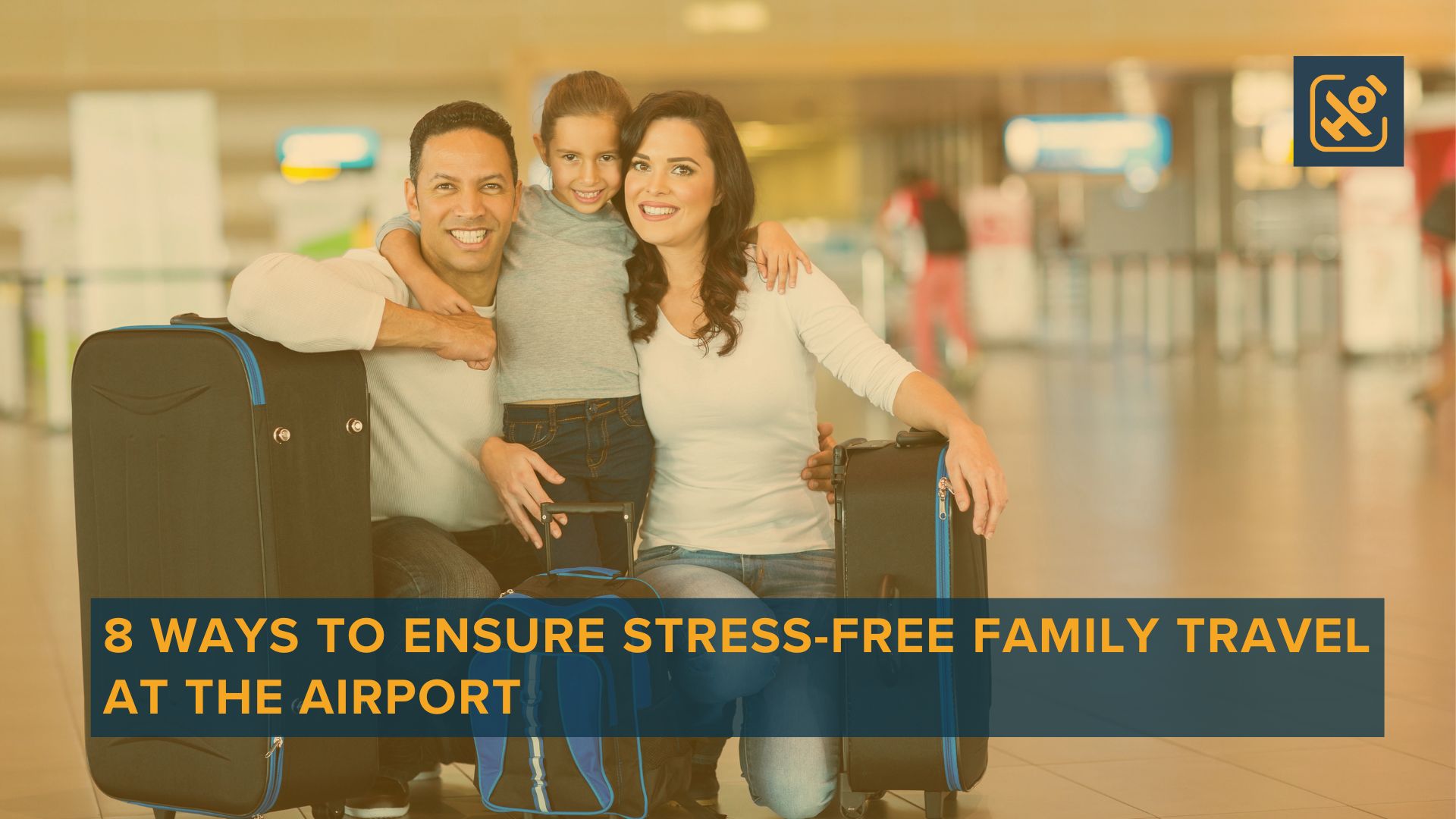 8 Ways to Ensure Stress-Free Family Travel at the Airport