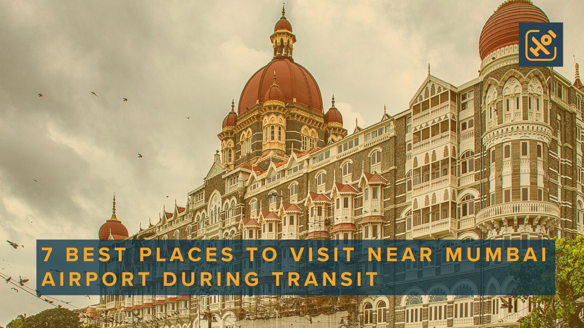 7 Best Places to Visit Near Mumbai Airport During Transit