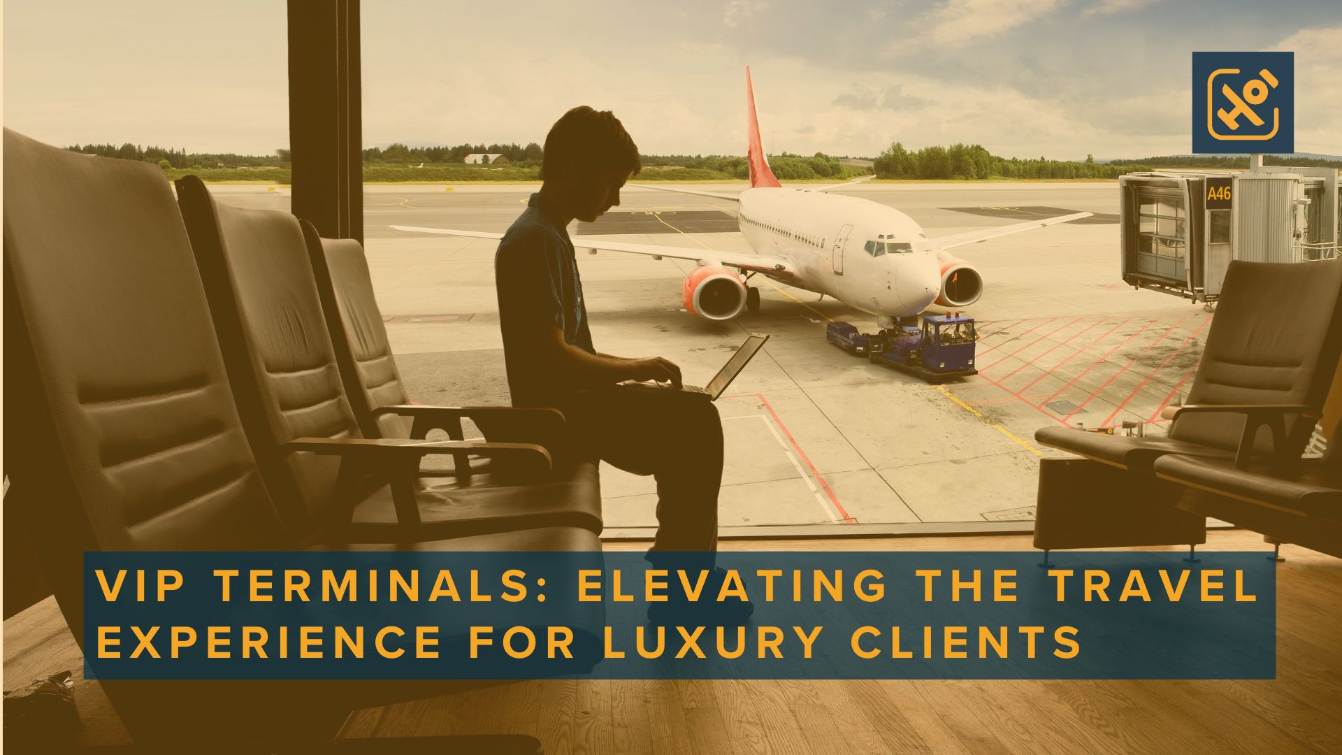 VIP Terminals: Elevating the Travel Experience for Luxury Clients